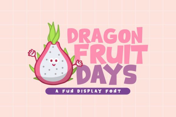 Dragon Fruit Days: A Playful Font for Modern Creativity